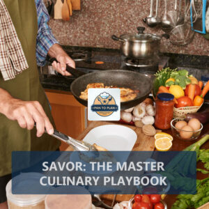 Savor: The Master Culinary Playbook